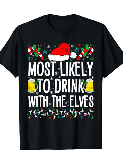 The Elves Who Are Most Likely To Drink With Them Are Drinking Christmas T-shirts - My Store