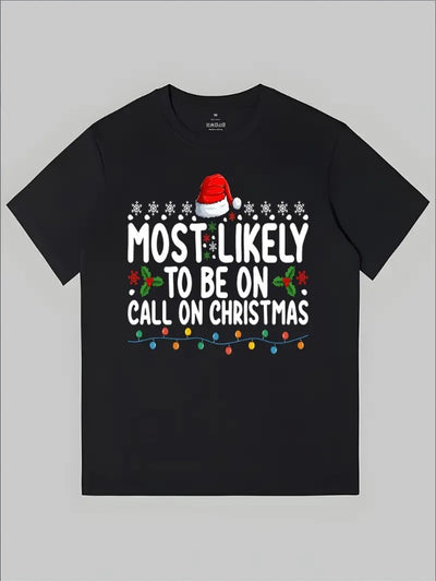 Most Likely To Be On Duty At Christmas Holiday Printing T-shirts - My Store